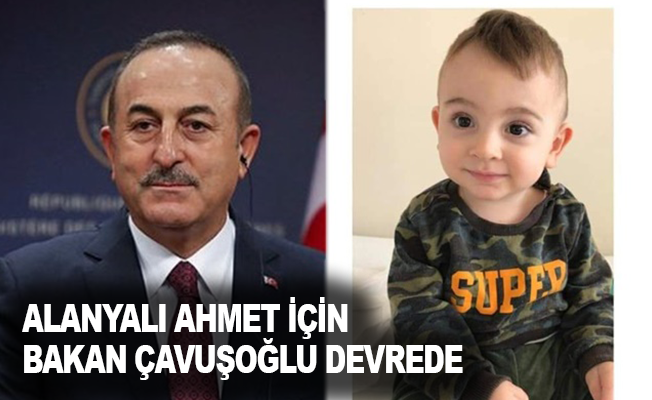Alanyalı Ahmet için Bakan Çavuşoğlu devrede