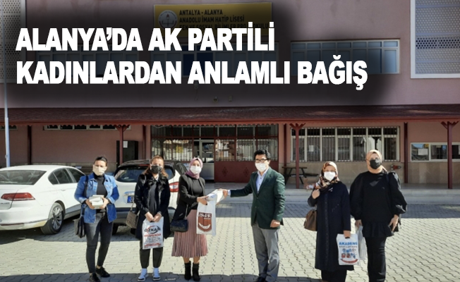 Alanya’da AK Partili kadınlardan anlamlı bağış