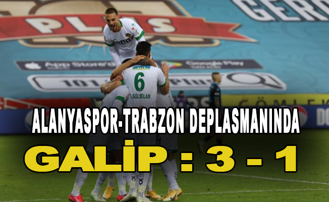 Alanyaspor, Trabzon deplasmanında galip: 1-3