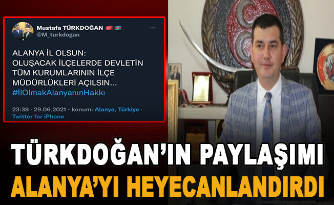 Türkdoğan’ın Paylaşımı Alanya’yı Heyecanlandırdı