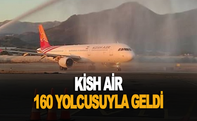 Kish Air 160 yolcusuyla geldi