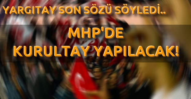 Yargıtay, 'MHP'de olağanüstü kurultay yapılsın' kararı verdi