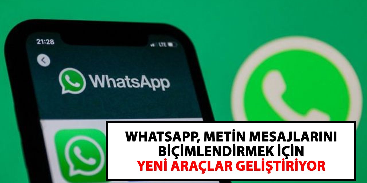 WhatsApp, metin mesajlarını biçimlendirmek için yeni araçlar geliştiriyor