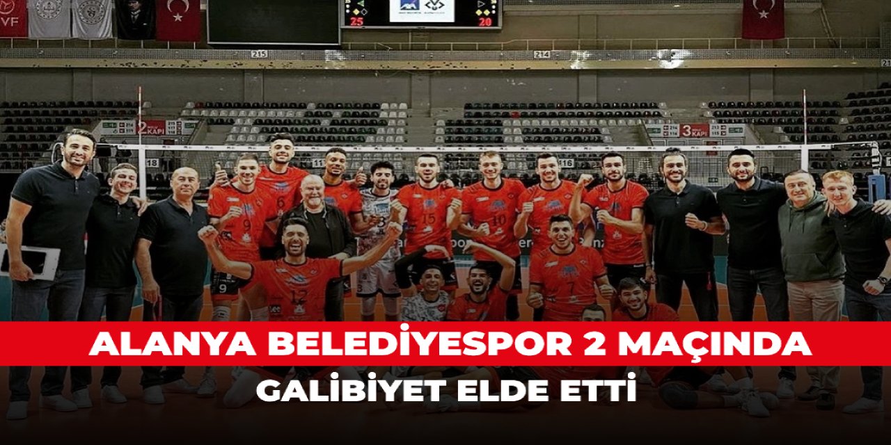 Alanya Belediyespor 2 maçında galibiyet elde etti