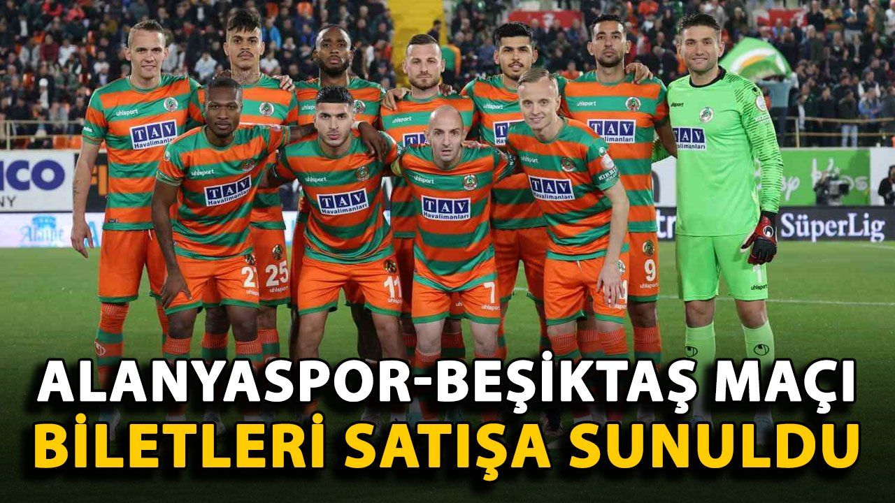 Alanyaspor-Beşiktaş Karşılaşmasının Biletleri Satışa Çıktı