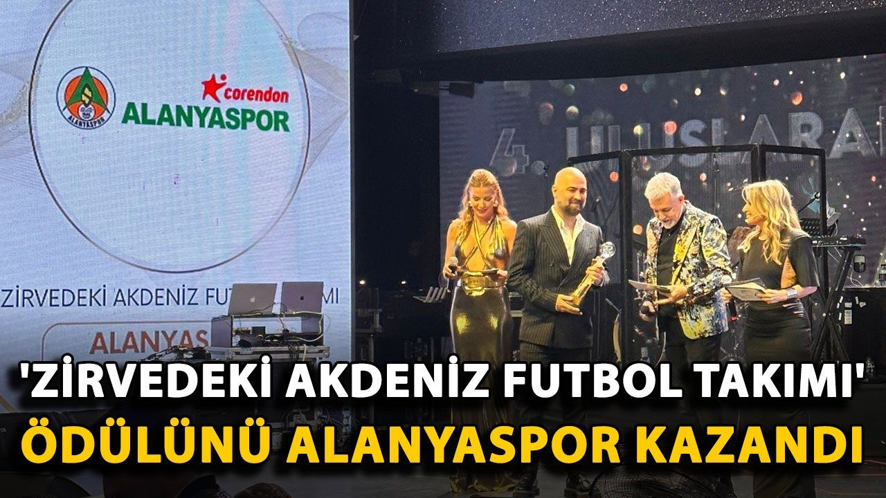 Alanyaspor'a Zirvedeki Akdeniz Futbol Takımı Ödülü