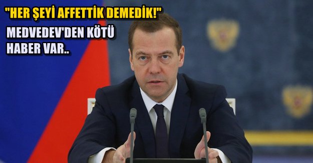 Medvedev Türkiye için Bakın Ne Dedi