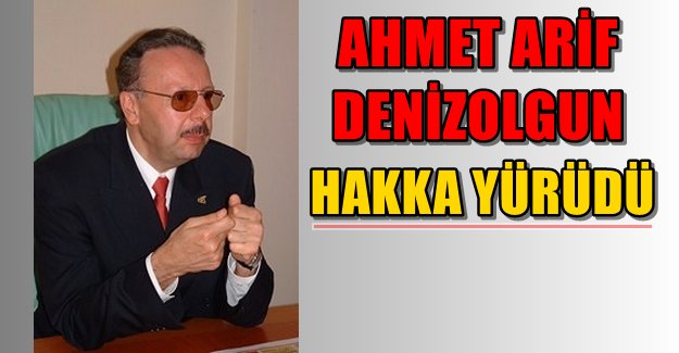 Ahmet Arif Denizolgun Hayatını Kaybetti