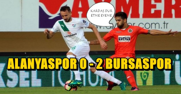 Alanyaspor - Bursaspor Maç Sonucu