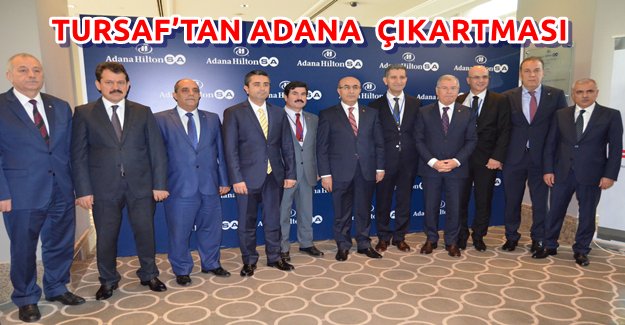 TURSAF'tan Adana Çıkarması