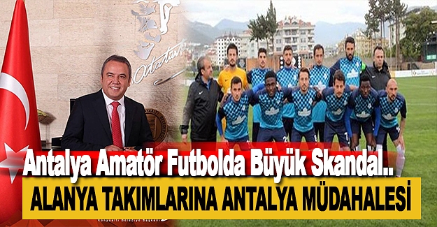 Antalya Amatör Futbolda Büyük Skandal