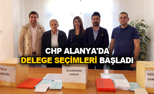 CHP Alanya’da Delege Seçimleri Başladı