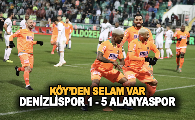 Alanyaspor, Denizlispor'u kendi evinde 5 -1 mağlup etti