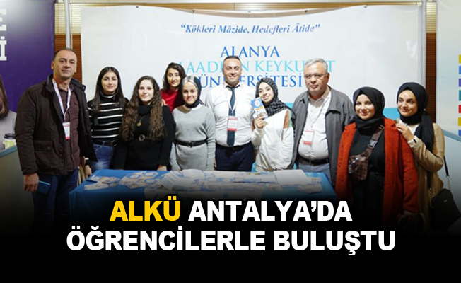 ALKÜ Antalya'da öğrencilerle buluştu