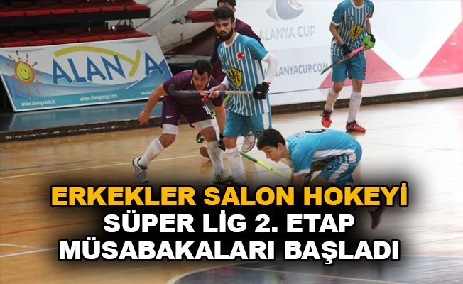 Erkekler Salon Hokeyi Süper Lig 2. etap müsabakaları başladı