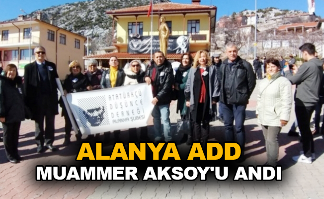 Alanya ADD, Muammer Aksoy’u andı