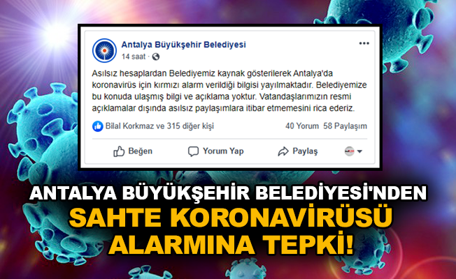 Antalya Büyükşehir Belediyesi'nden sahte koronavirüsü alarmına tepki!