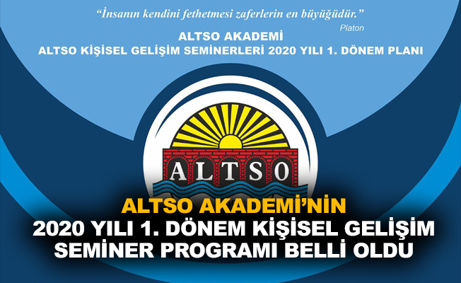 ALTSO Akademi'nin 2020 yılı 1. Dönem Kişisel Gelişim Seminer programı belli oldu