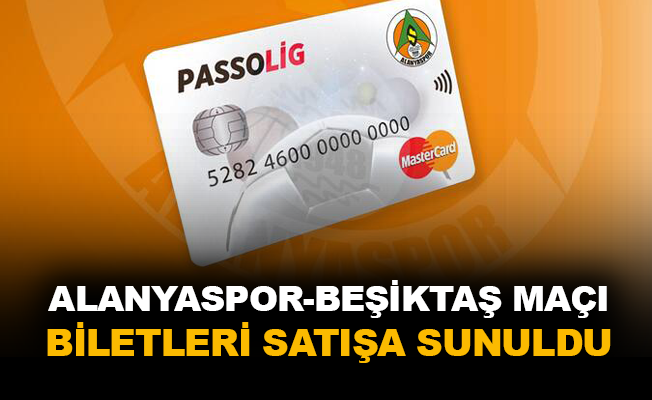 Alanyaspor-Beşiktaş maçı biletleri satışa sunuldu