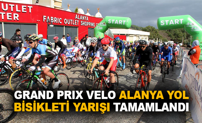 Grand Prix Velo Alanya Yol Bisikleti Yarışı tamamlandı