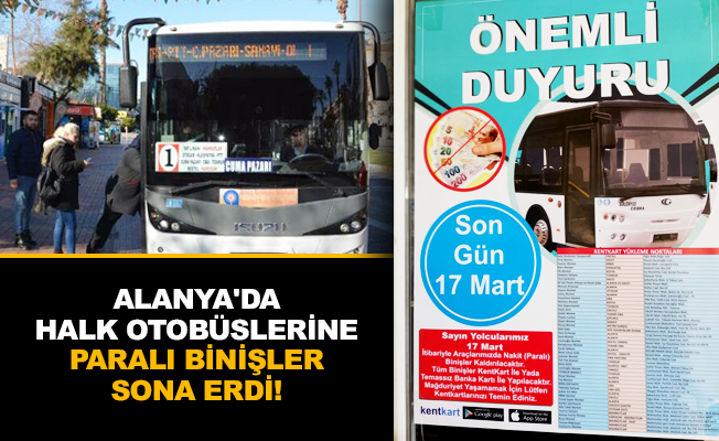 Alanya’da halk otobüslerine paralı binişler sona erdi!