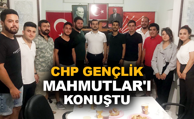 CHP Gençlik Mahmutlar'ı konuştu