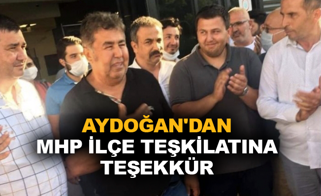 Kerim Aydoğan’dan MHP İlçe Teşkilatı’na teşekkür