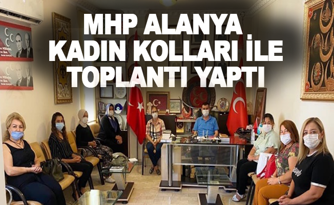 MHP Alanya Kadın Kolları, Türkdoğan ile toplantı yaptı