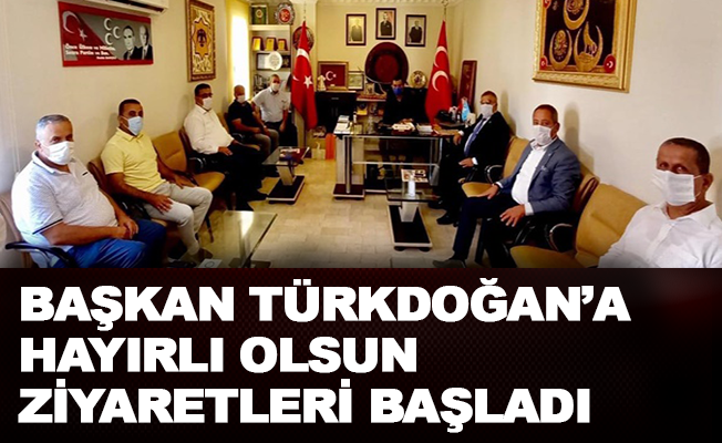 Başkan Türkdoğan'a hayırlı olsun ziyaretleri başladı